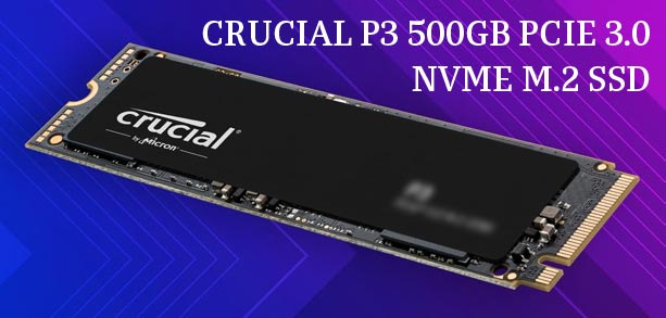 Crucial P3 500GB NVMe M2 SSD